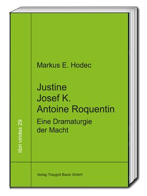 cover image of Justine – Josef K. – Antoine Roquentin